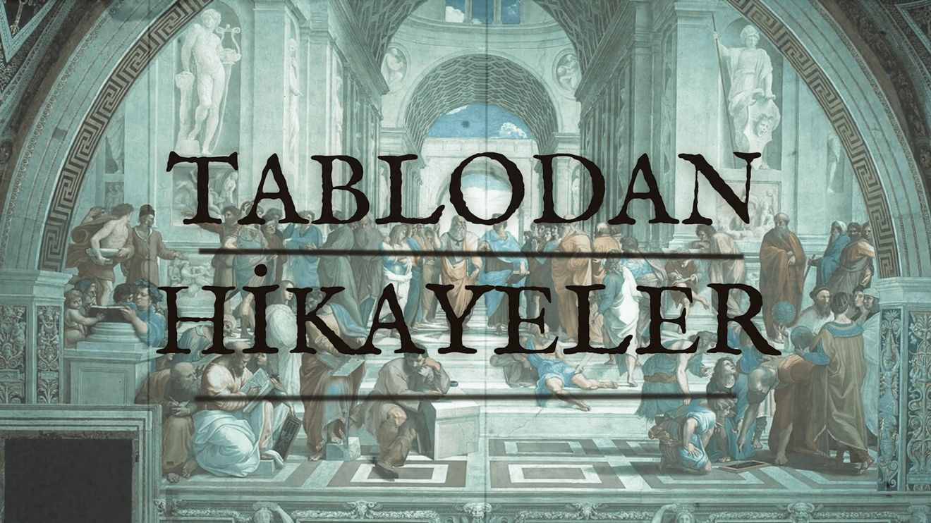 Tablodan Hikayeler - Atina Okulu (3. Bölüm)